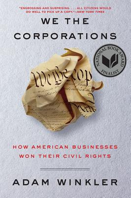 We the Corporations: How American Businesses Won Their Civil Rights Cover Image