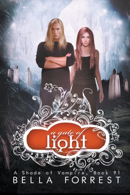 A Gate of Light (Shade of Vampire #91) By Bella Forrest Cover Image