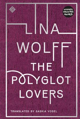 The Polyglot Lovers By Lina Wolff, Saskia Vogel (Translator) Cover Image