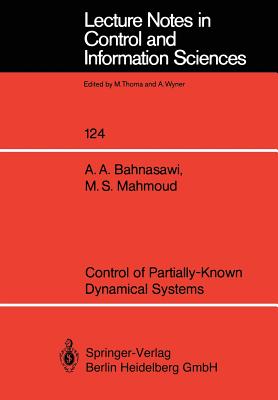 Control of Partially-Known Dynamical Systems (Lecture Notes in Control and Information Sciences #124)