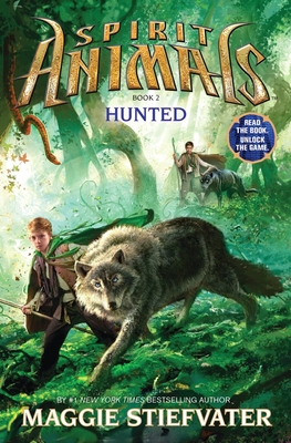 Hunted (Spirit Animals, Book 2) By Maggie Stiefvater Cover Image
