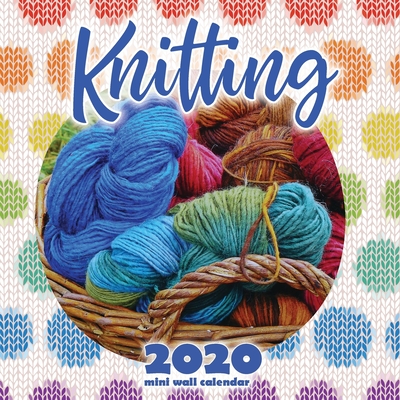 Knitting 2020 Mini Wall Calendar Cover Image