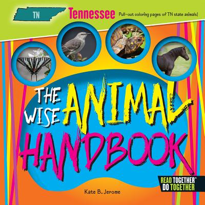 The Wise Animal Handbook Tennessee (Arcadia Kids)