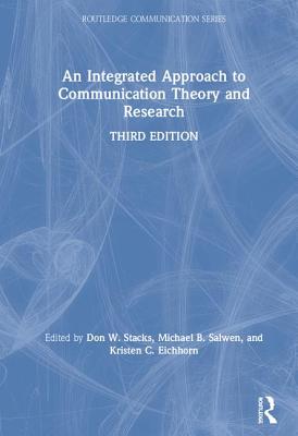 An Integrated Approach to Communication Theory and Research (Routledge Communication)