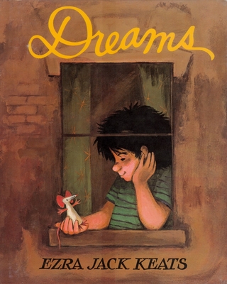 Dreams By Ezra Jack Keats, Ezra Jack Keats (Illustrator) Cover Image