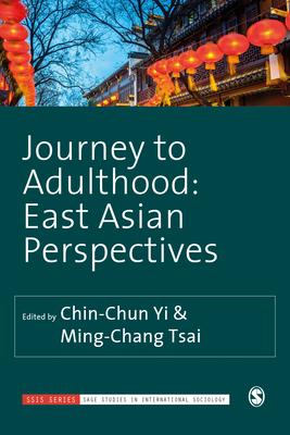 Journey to Adulthood: East Asian Perspectives (Sage Studies in International Sociology)