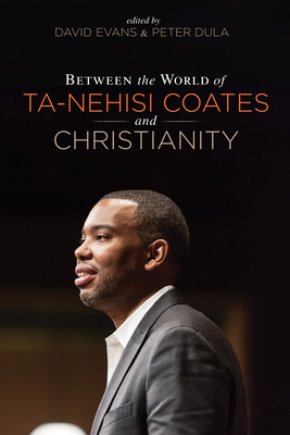 Between the world of Ta-Nehisi Coates and Christianity Cover Image
