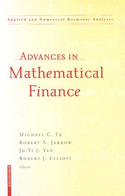 Advances in Mathematical Finance (Applied and Numerical Harmonic Analysis) Cover Image
