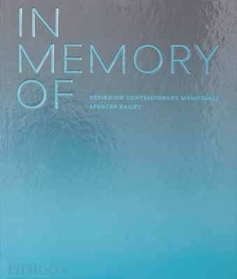 In Memory Of: Designing Contemporary Memorials Cover Image