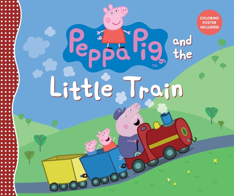 Peppa Pig and the Little Train By Candlewick Press Cover Image