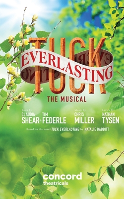 Tuck Everlasting By Claudia Shear, Tim Federle Cover Image