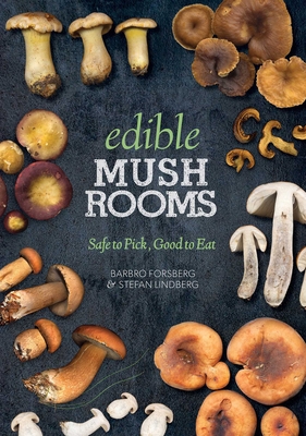 Edible Mushrooms: Safe to Pick, Good to Eat Cover Image