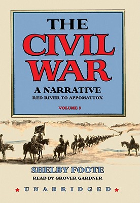 The Civil War A Narrative Volume 3 Red River To