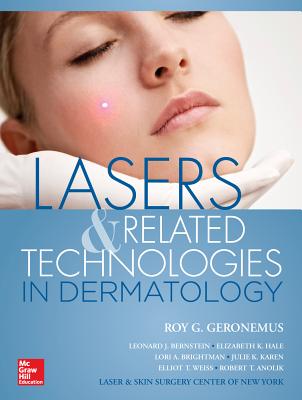 Lasers and Related Technologies in Dermatology By Roy G. Geronemus Cover Image