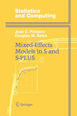 Mixed-Effects Models in S and S-Plus (Statistics and Computing)
