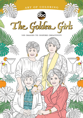 Art of Coloring: Golden Girls: 100 Images to Inspire Creativity By Disney Books Cover Image