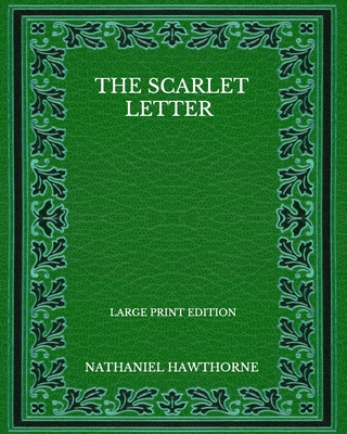 The Scarlet Letter - Large Print Edition Cover Image