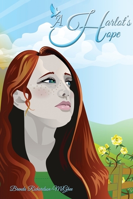 A Harlot's Hope By Brenda Richardson-McGhee, Theresa Wysocki Burbridge (Cover Design by), Judith Hale (Editor) Cover Image