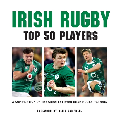 Irish Rugby: Top 50 Players Cover Image