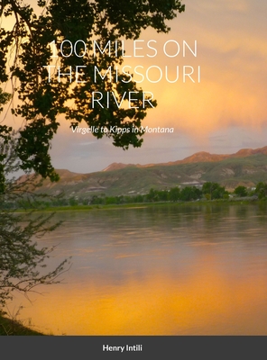 100 Miles on the Missouri River: Virgelle to Kipps in Montana Cover Image
