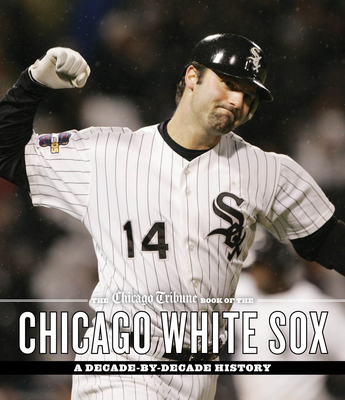 Cover for The Chicago Tribune Book of the Chicago White Sox