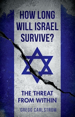How Long Will Israel Survive?: The Threat from Within Cover Image