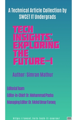 Tech Insights: Exploring the Future-1 - A Collection of Technical Articles by SWCET IT Undergrads Cover Image