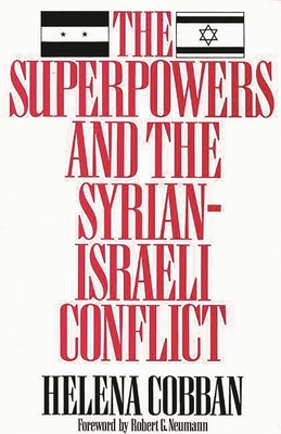 The Superpowers and the Syrian-Israeli Conflict (Washington Papers) Cover Image