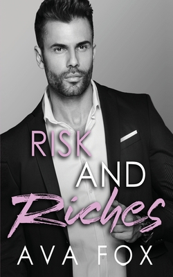 Risk and Riches (Dark Billionaire Romance #1)