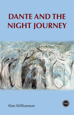 Dante and the Night Journey By Alan Williamson Cover Image