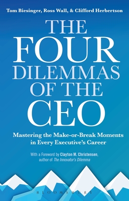 The Four Dilemmas of the CEO: Mastering the make-or-break moments in every executive’s career Cover Image