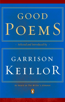 Good Poems By Various, Garrison Keillor (Editor) Cover Image