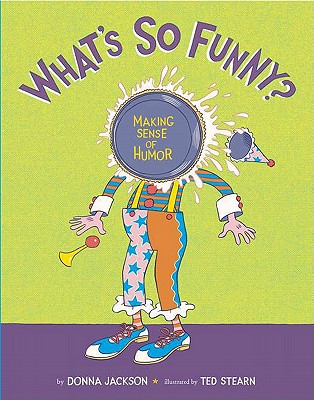 What's So Funny?: Making Sense of Humor (Hardcover) | Gallery Bookshop &  Bookwinkle's Children's Books