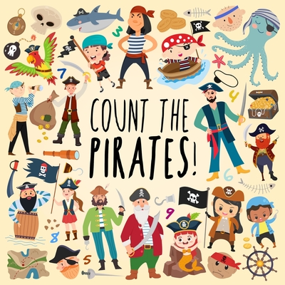 Count the Pirates!: A Fun Picture Puzzle Book for 3-5 Year Olds By Webber Books Cover Image