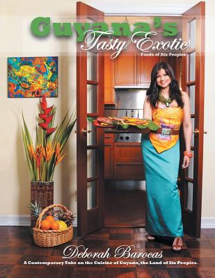 Guyana's Tasty Exotic: Foods of Six People Cover Image