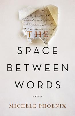 The Space Between Words By Michele Phoenix Cover Image