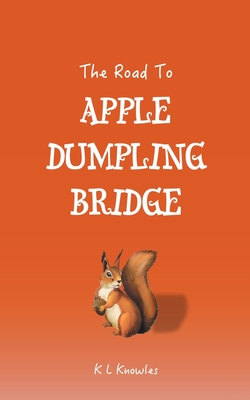 The Road to Apple Dumpling Bridge Cover Image