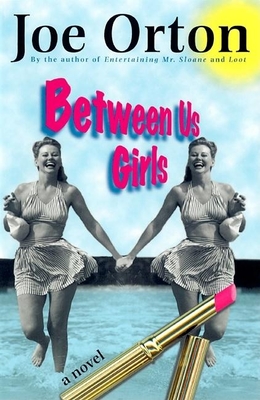Between Us Girls By Joe Orton Cover Image
