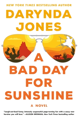 A Bad Day for Sunshine: A Novel (Sunshine Vicram Series #1) By Darynda Jones Cover Image