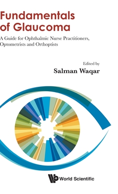 Fundamentals of Glaucoma: A Guide for Ophthalmic Nurse Practitioners, Optometrists and Orthoptists Cover Image