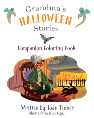 Grandma's Halloween Stories: Companion Coloring Book By Joan Tenner, Jesus Lopez (Illustrator) Cover Image
