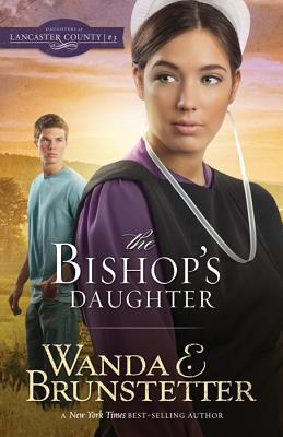 The Bishop's Daughter (Daughters of Lancaster County #3) Cover Image