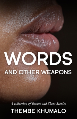Words and other weapons By Thembe Khumalo Cover Image