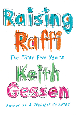 Raising Raffi: The First Five Years By Keith Gessen Cover Image