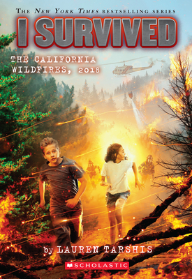 I Survived the California Wildfires, 2018 (I Survived #20) Cover Image