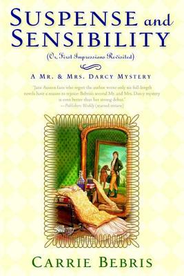 Suspense and Sensibility or, First Impressions Revisited: A Mr. & Mrs. Darcy Mystery (Mr. and Mrs. Darcy Mysteries #2) Cover Image