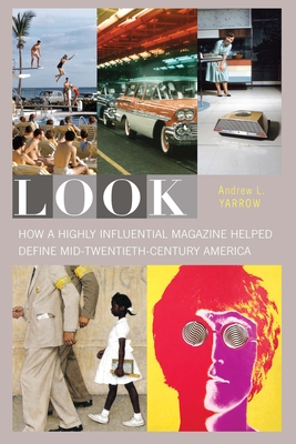 Look: How a Highly Influential Magazine Helped Define Mid-Twentieth-Century America Cover Image