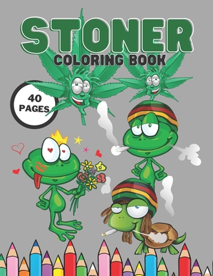 Psychedelic Stoner Adult Coloring Book: Weed Coloring Book, Trippy Coloring  Book For Adults, Stoner Coloring Book