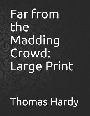 Far from the Madding Crowd