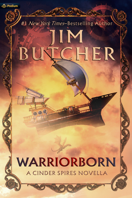 Warriorborn: A Cinder Spires Novella By Jim Butcher Cover Image